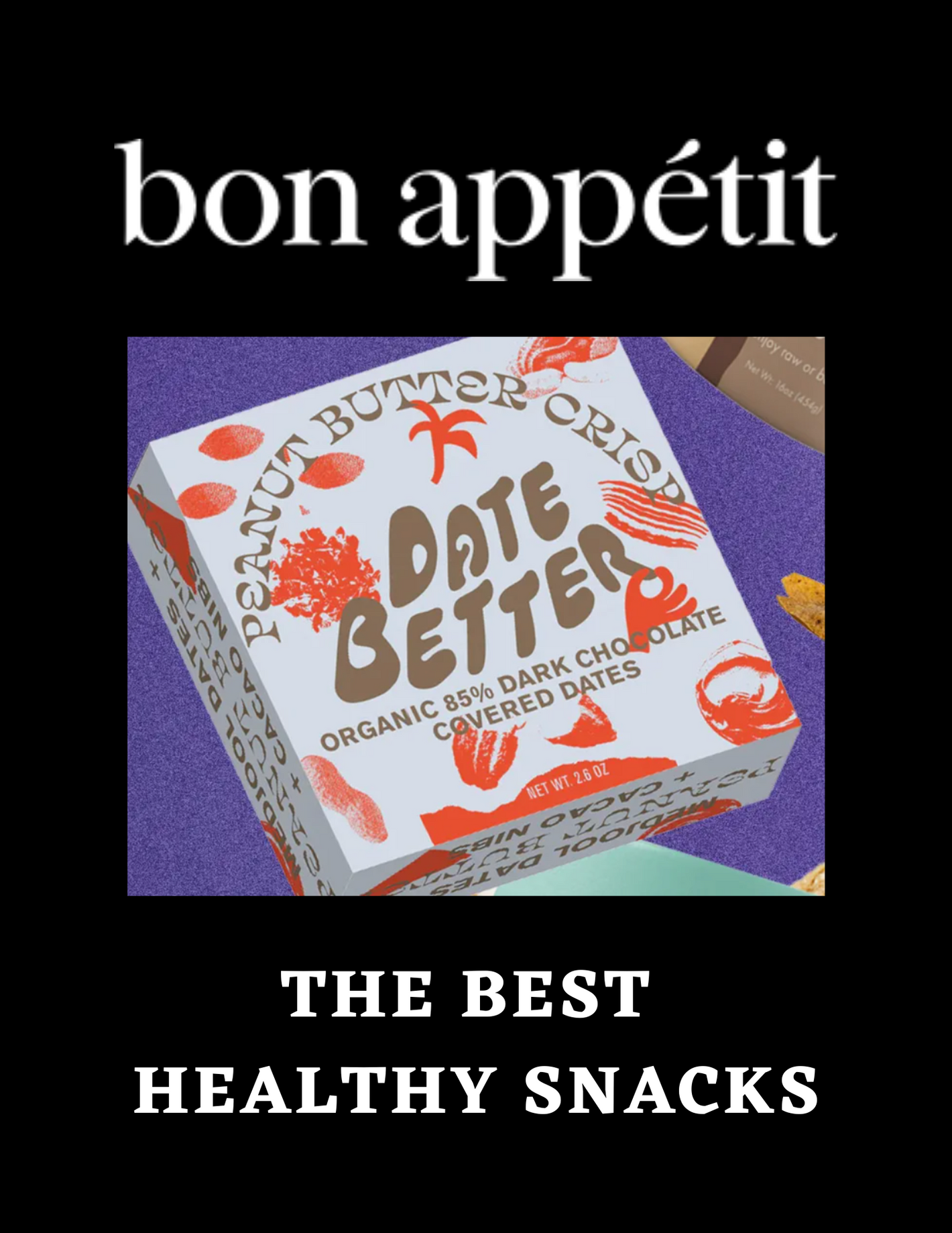 Date Better Snack Your Way To A Better Life Datebettersnacks